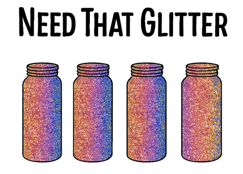 Need That Glitter 